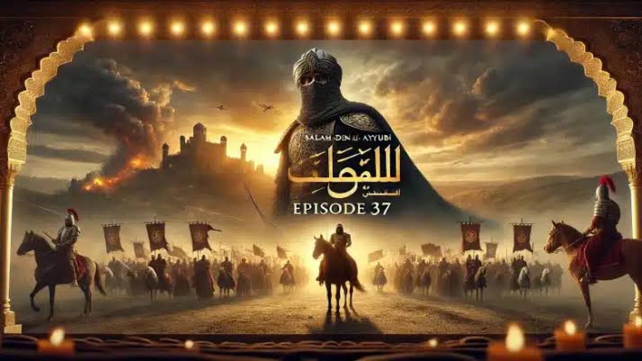 الآن تـــابــع مسلسل صلاح الدين الايوبي الحلقة 38 على تـــردد قناة TRT