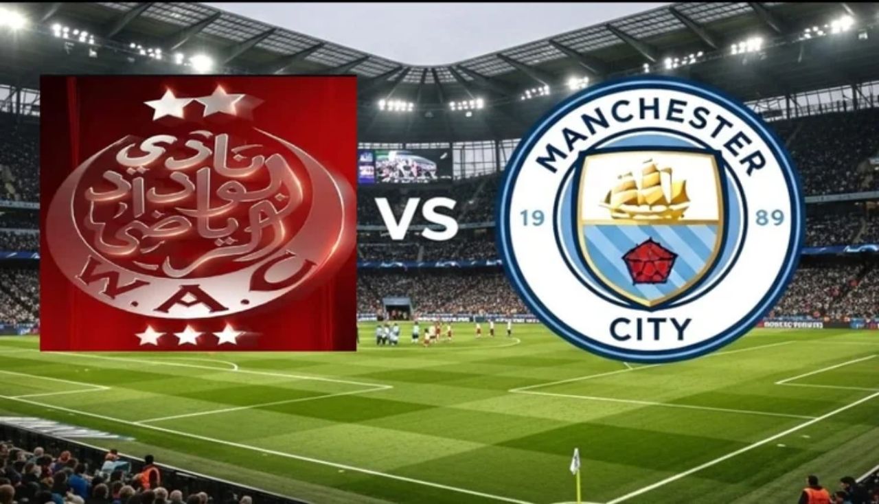 القنوات الناقلة لمباراة الوداد ضد مانشستر سيتي
