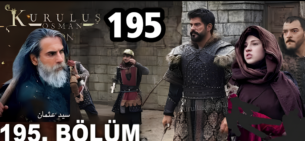 الحلقة 195 من المؤسس عثمان (1) الحلقة 195 من المؤسس عثمان Kuruluş Osman