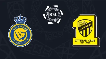 “Al Nassr vs Al Ittihad” موعد مباراة النصر والاتحاد في دوري روشن السعودي 2025 والقنوات الناقلة للمباراة